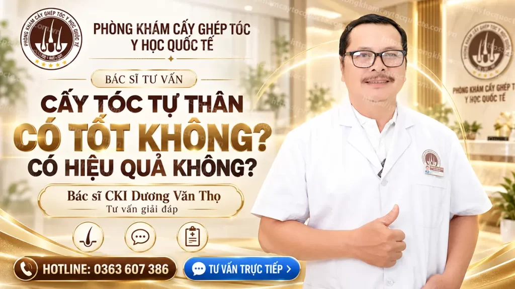 Bác sĩ CKI Dương Văn Thọ giải đáp thắc mắc cấy tóc tự thân có tốt không